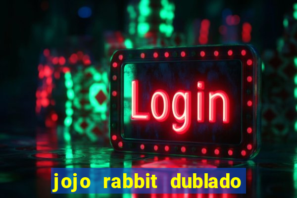 jojo rabbit dublado google drive